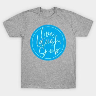 Live, Laugh, Snub T-Shirt